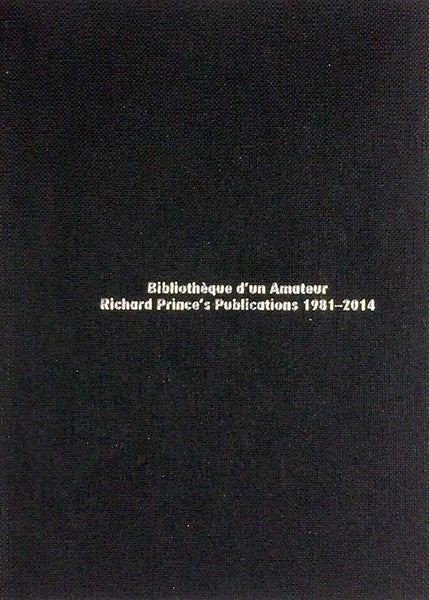 Christophe Daviet-Thery: Bibliothèque d’un amateur. Richard Prince’s Publications 1981-2014