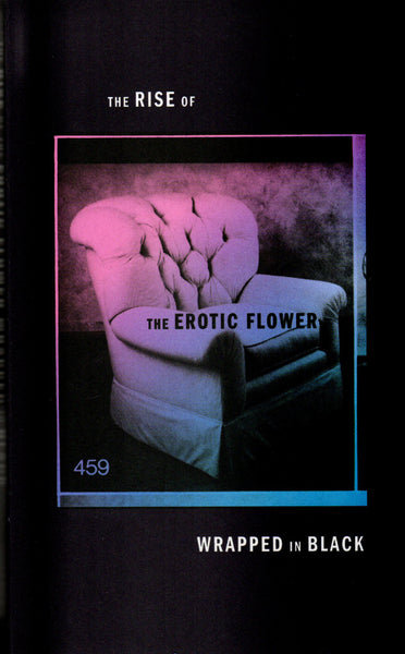 Scott Hug: The RISE of the EROTIC FLOWER WRAPPED in BLACK