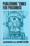 Temporary Servies: Publishing Zines for Prisoners: An Interview with  Anthony Rayson