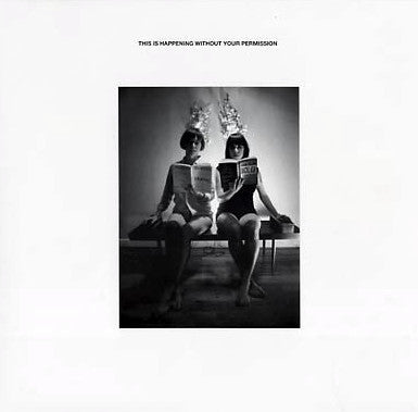 Various: This is Happening Without Your Permission 12"