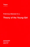 Tiqqun: Preliminary Materials for a Theory of the Young-Girl