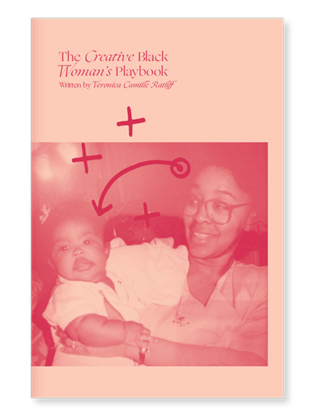 Veronica C. Ratliff: The Creative Black Woman’s Playbook