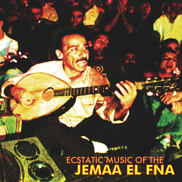 Various Artists: Ecstatic Music of the Jemaa El Fna LP