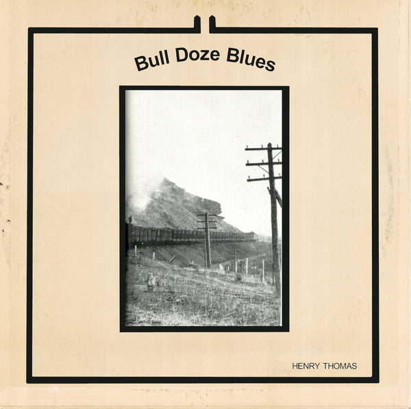 Henry Thomas: Bull Doze Blues