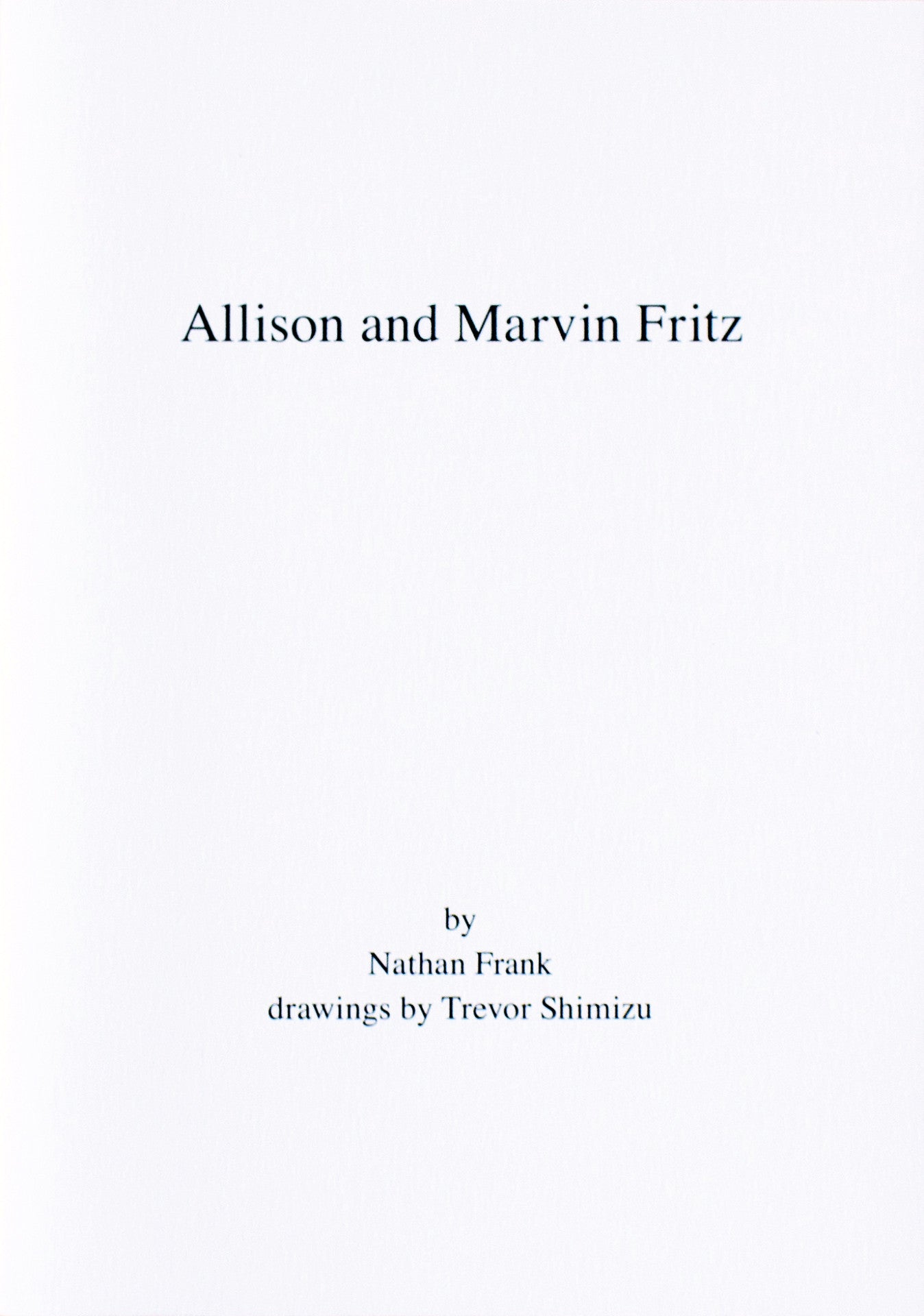 Nathan Frank and Trevor Shimizu: Allison and Marvin Fritz