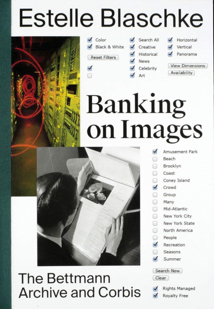 Estelle Blaschke: Banking on Images: From the Bettmann Archive to Corbis