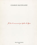 Marcel Broodthaers: Charles Baudelaire. Je hais le mouvement qui déplace les lignes
