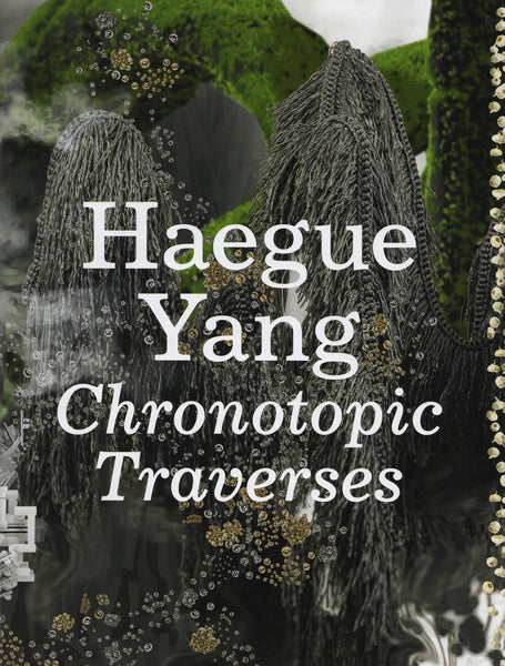 Haegue Yang: Chronotopic Traverses