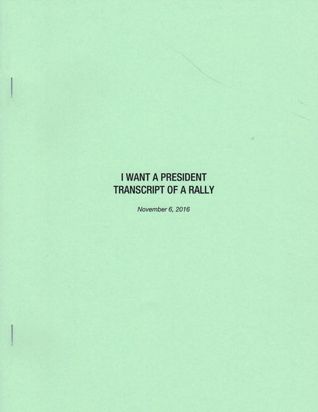 I Want a President: Transcript of a Rally