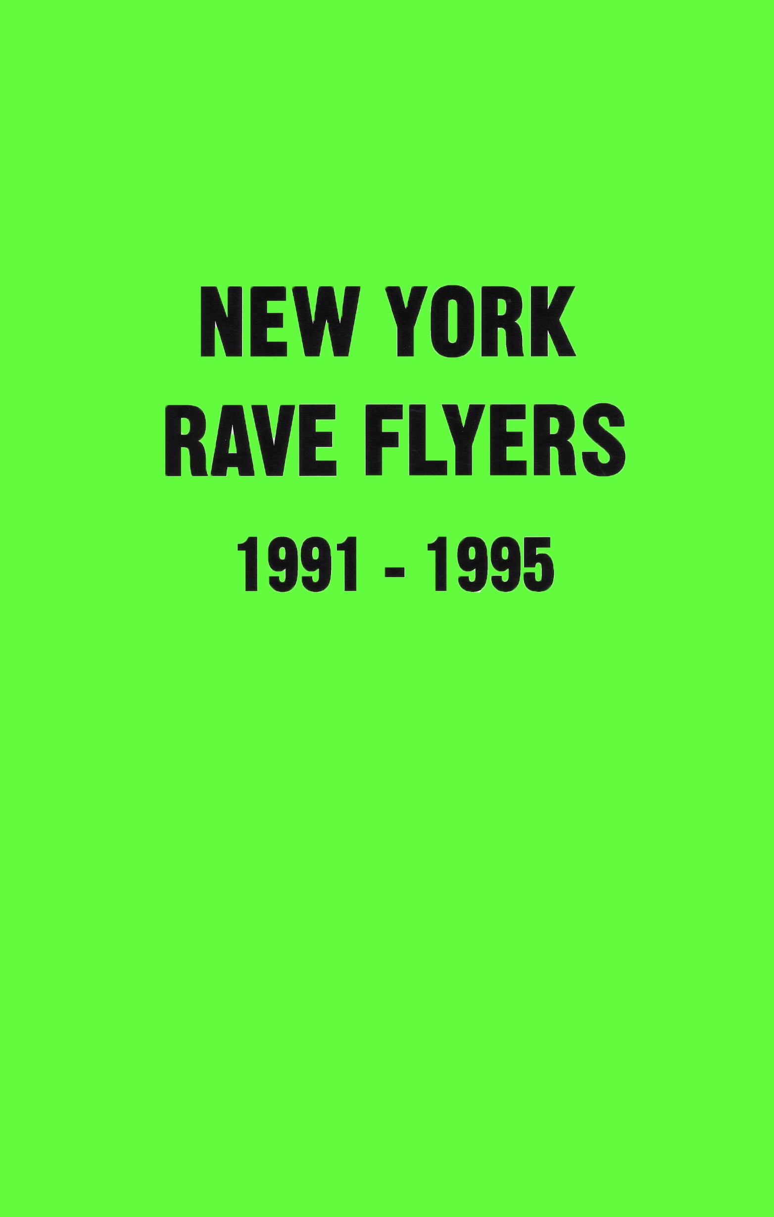 New York Rave Flyers 1991-1995 – ooga booga