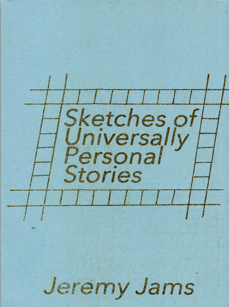 Jeremy Jams: Sketches of Universally Personal Stories