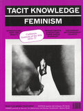 Tacit Knowledge: Post Studio / Feminism Cal Arts 1970-1977