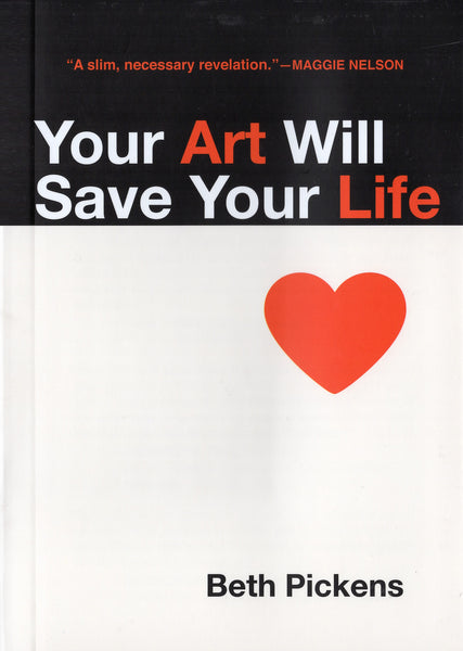 Beth Pickens: Your Art Will Save Your Life